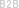 B2B